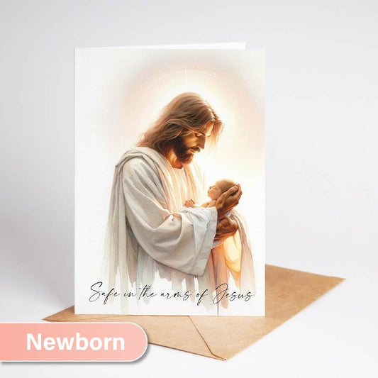 Safe in the Arms of Jesus... - Christian Sympathy Card for miscarriage, loss of an infant, stillborn, newborn, baby girl, baby boy.